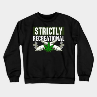 Strictly Recreational Crewneck Sweatshirt